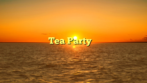 Tea Party 最高！
