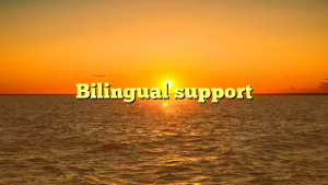 Bilingual support